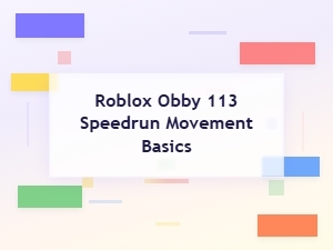 Master Roblox Obby 113 Speedrun Movement Basics