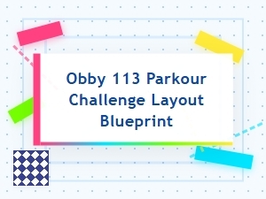 Blueprint for Crafting Obby 113's Parkour Challenge Layout