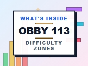 A Breakdown of Obby's 113 Difficulty Zones