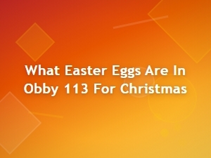 Discovering Christmas Secrets in Obby 113